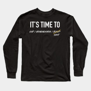 Its Time to Grabadeira Long Sleeve T-Shirt